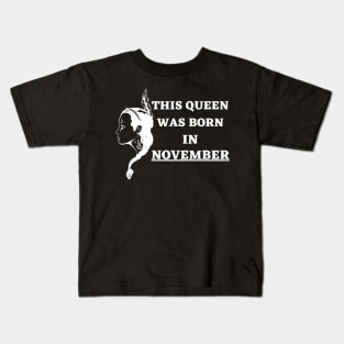 November Birthday Women Face Kids T-Shirt